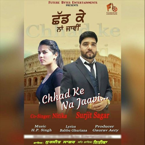 Chhad Ke Na Jaavi - Surjit Sagar amp Nikita