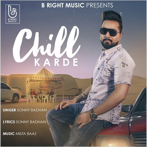 Chill Karde - Sonny Badhan
