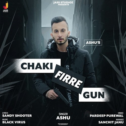 Chaki Firre Gun - Ashu