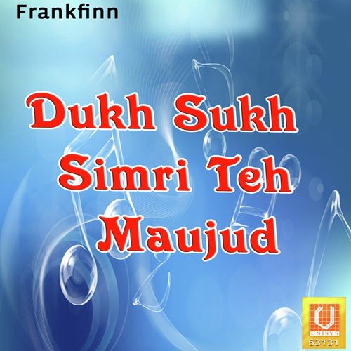 Dukh Niwaran Narayane - Bhai Manpreet Singh Kanpuri Ji