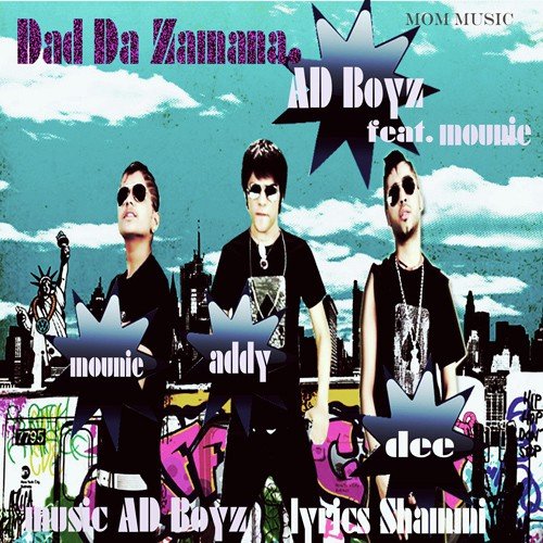 Dad Da Zamana - Adi Aditya-Dee Diwakar (AD Boyz)