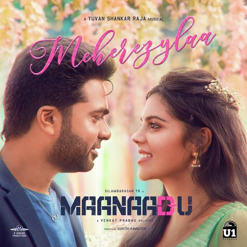 Meherezylaa (From Maanaadu) - Yuvan Shankar Raja, Bhavatharini, Rizwan