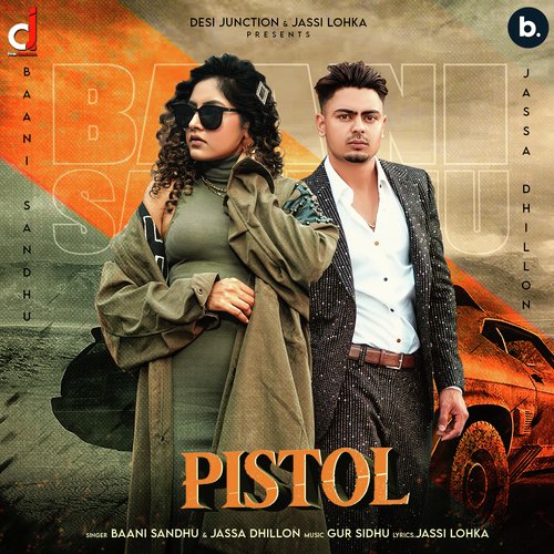 Pistol - Baani Sandhu, Jassa Dhillon