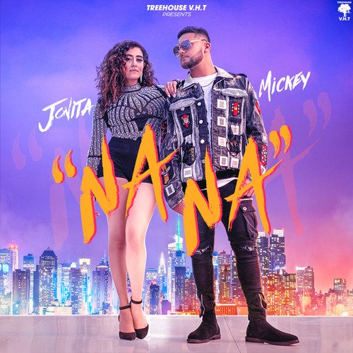 Na Na - Mickey Singh, Jonita Gandhi