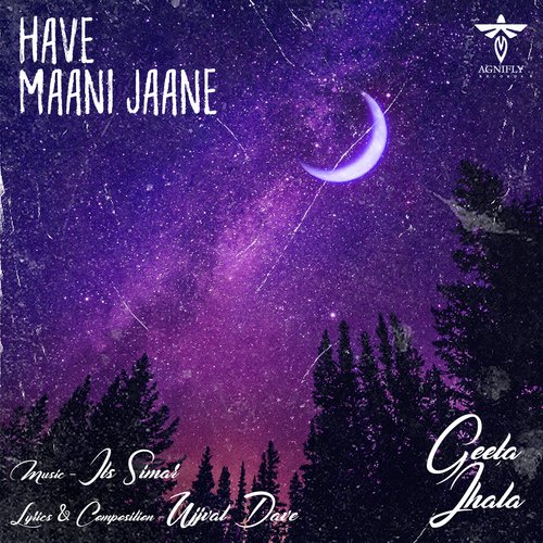 Have Maani Jaane - Geeta Jhala