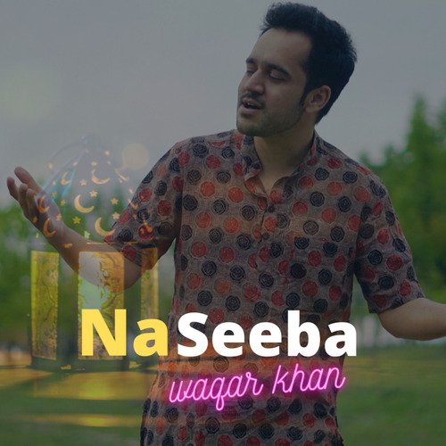 Naseeba - Waqar Khan