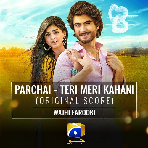 Parchai   Teri Meri Kahani (Original Score) - Wajhi Farooki