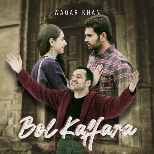 Bol Kaffara - Waqar Khan