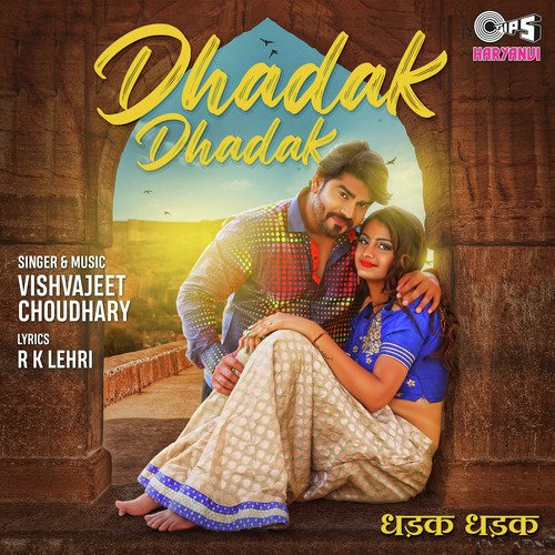 Dhadak Dhadak - Vishvajeet Choudhary