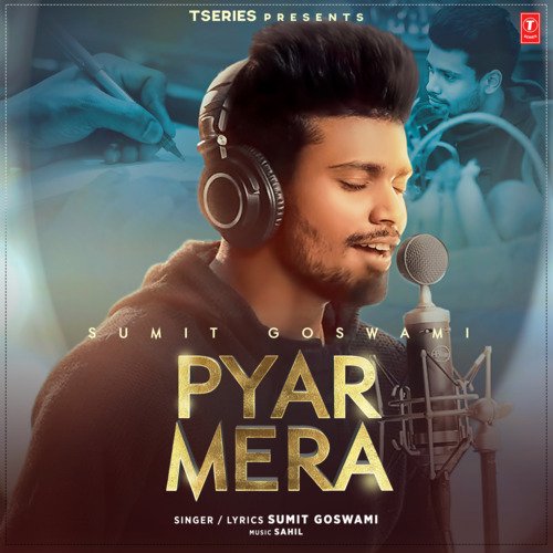 Pyar Mera - Sumit Goswami, Sahil