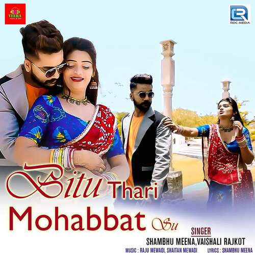 Bitu Thari Mohabbat Su - Shambhu Meena, Vaishali Rajkot