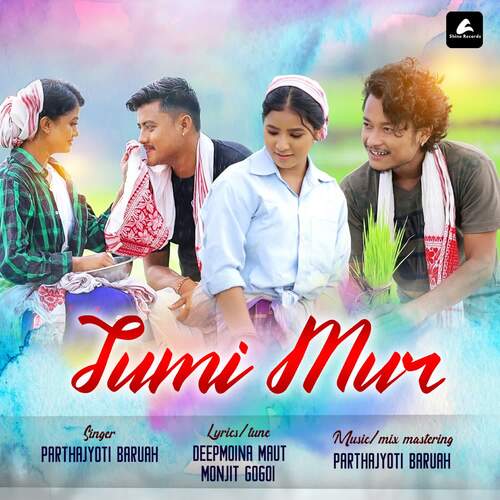Tumi Mur - Parthajyoti Baruah