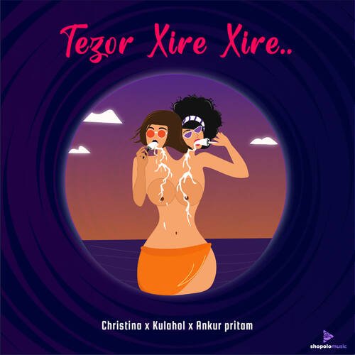 Tezor Xire Xire - Christina Bordoloi