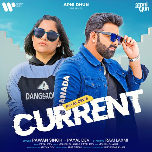Current - Payal Dev, Pawan Singh, Mohsin Shaikh