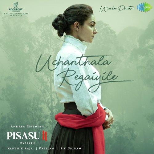 Uchanthala Regaiyile - Karthik Raja