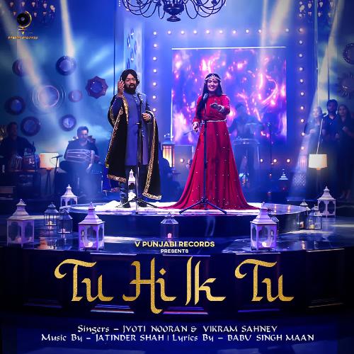 Tu Hi Ik Tu - Jatinder Shah, Jyoti Nooran, Vikram Sahney