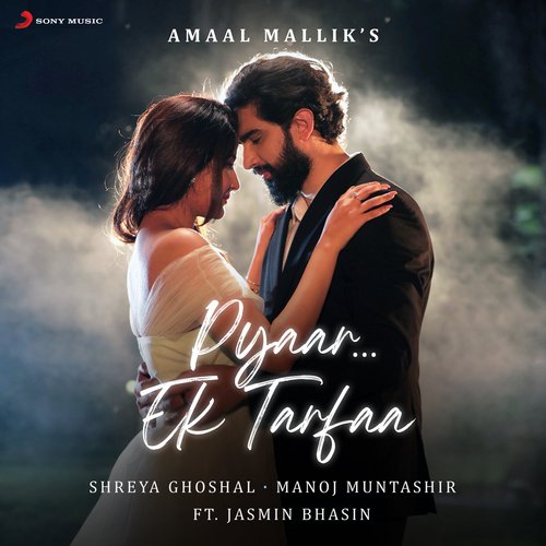 Pyaar...Ek Tarfaa - Amaal Mallik, Shreya Ghoshal, Manoj Muntashir