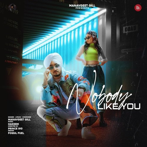 Nobody Like You - Manavgeet Gill