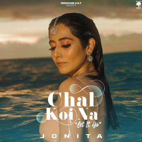 Chal Koi Na (Let it go) - Jonita Gandhi