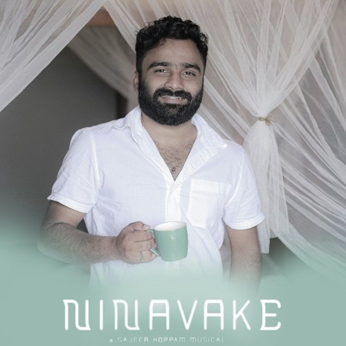 Ninavake - Sajeer Koppam