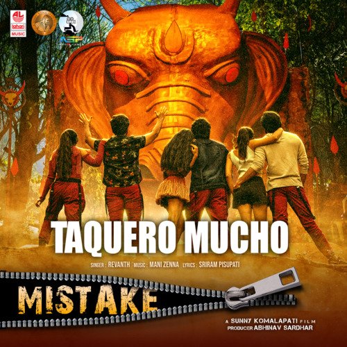 Taquero Mucho (From Mistake) - Revanth, Mani Zenna