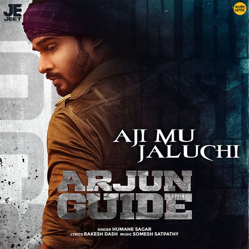 Aji Mu Jaluchi - Humane Sagar, Somesh Satpathy