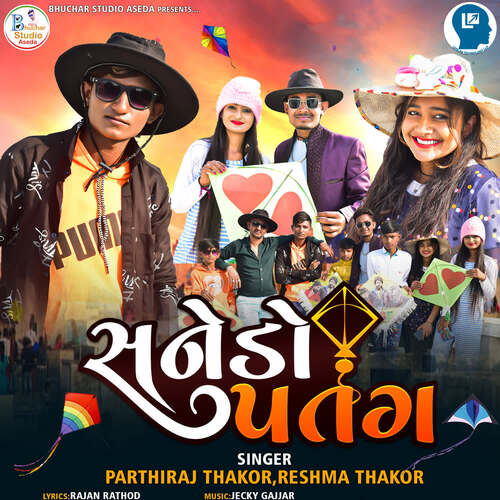 Sanedo Patang - Jackie Gajjar, Parthiraj Thakor, Reshma Thakor