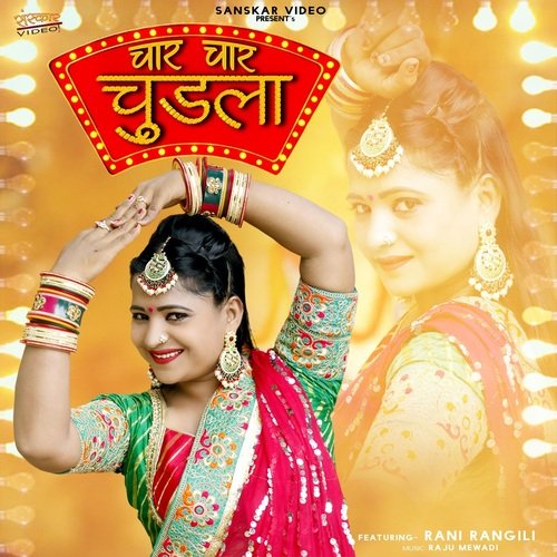 Char Char Chudla - Rani Rangili