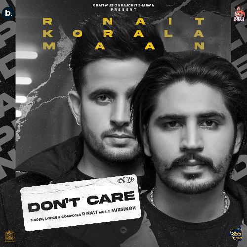 Dont Care - R Nait, Korala Maan