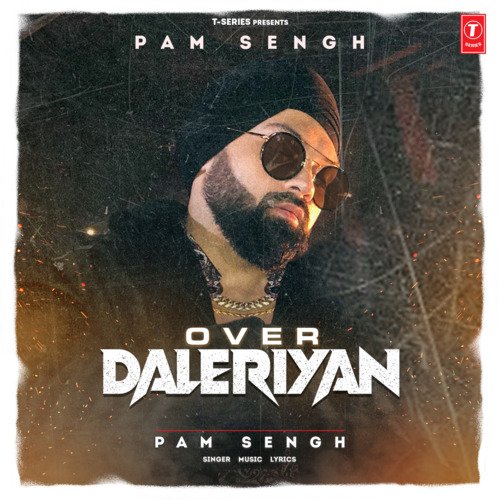 Over Daleriyan - Pam Sengh
