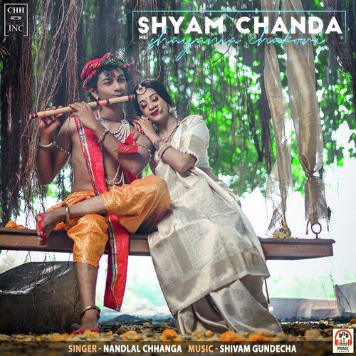 Shyam Chanda Hei Shyama Chakori - Nandlal Chhanga