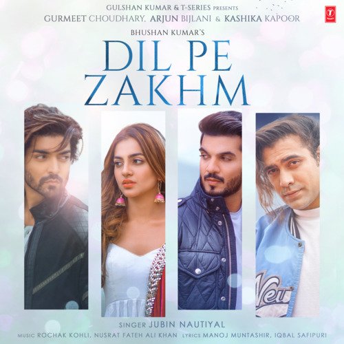Dil Pe Zakhm - Jubin Nautiyal,Rochak Kohli,Nusrat Fateh Ali Khan