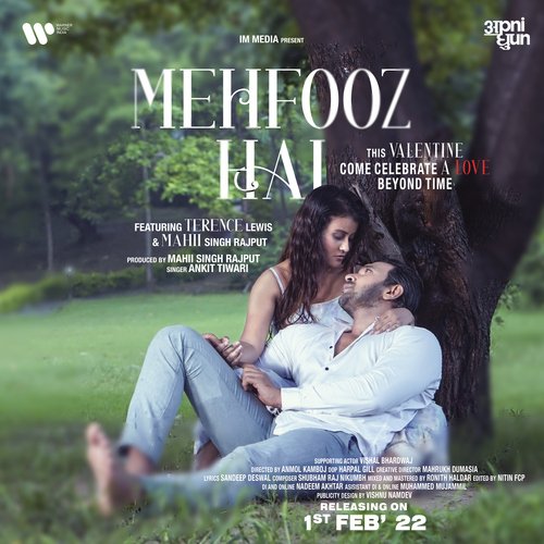Mehfooz Hai - Ankit Tiwari, Mahii Singh Rajput, Terence Lewis