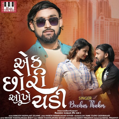 Ek Chhori Aankhe Chadi - Bechar Thakor