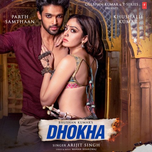 Dhokha - Arijit Singh, Manan Bhardwaj