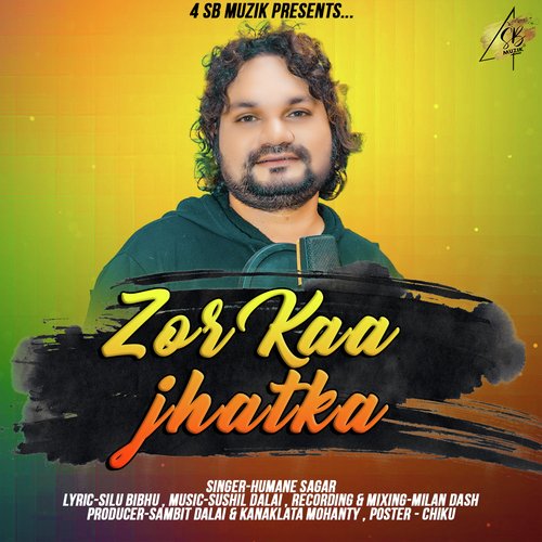 Jor Kaa Jhatka - Humane Sagar