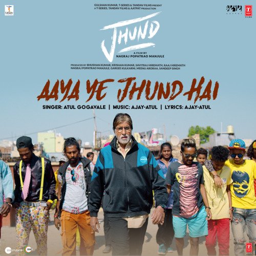 Aaya Ye Jhund Hai (From Jhund) - Atul Gogavale,Ajay-Atul