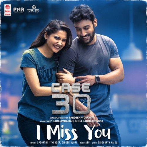 I Miss You (From Case 30) - Spoorthi Jithender, Dinesh Rudra, ABU