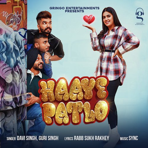 Haaye Patlo - Davi Singh, Guri Singh, The Landers