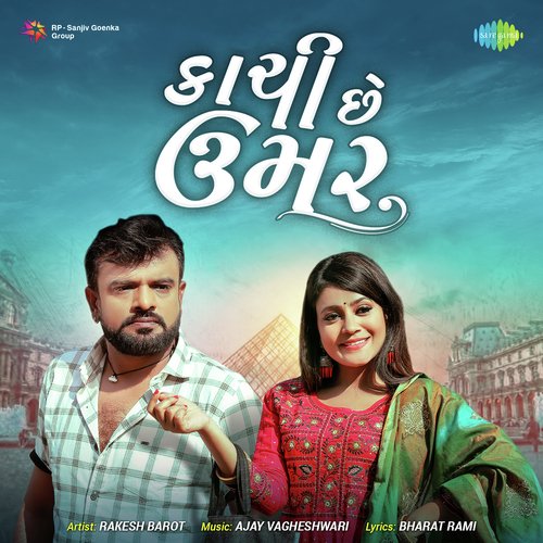 Kachi Che Umar - Rakesh Barot