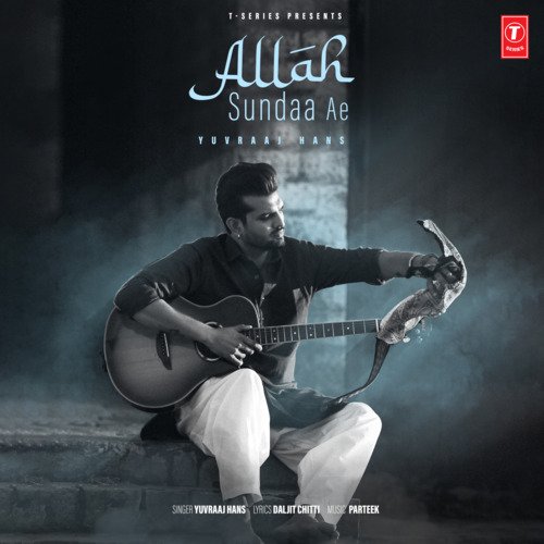 Allah Sundaa Ae - Yuvraaj Hans, Parteek