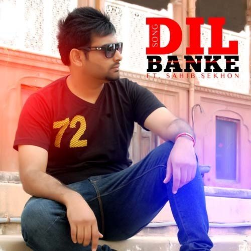 Dil Banke (Feat. Sahib Sekhon) - Judge Sandhu