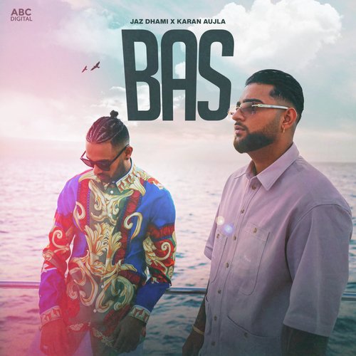 Bas - Jaz Dhami, Karan Aujla