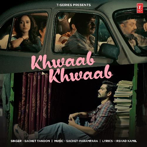 Khwaab Khwaab - Sachet Tandon, Sachet-Parampara