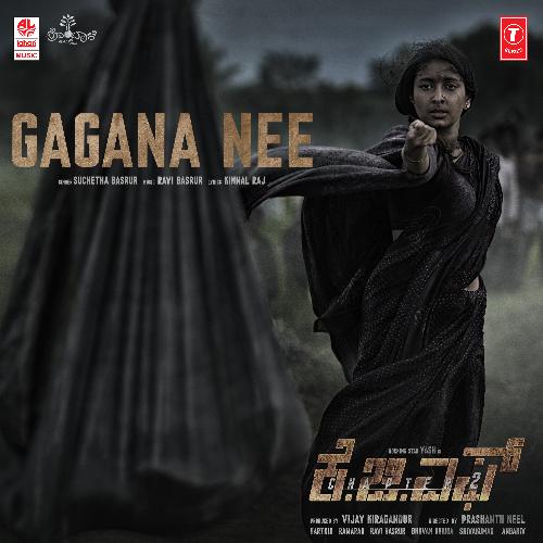 Gagana Nee (From Kgf Chapter 2) - Suchetha Basrur, Ravi Basrur