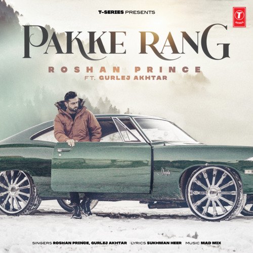 Pakke Rang - Roshan Prince,Gurlej Akhtar,Mad Mix