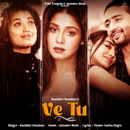 Ve Tu - Sunidhi Chauhan, Jatinder Shah