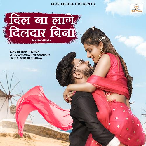 Dil Na Lage Dildaar Bina - Happy Singh