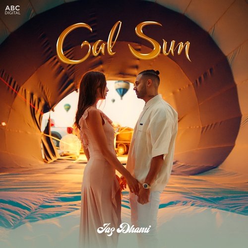 Gal Sun - Jaz Dhami, The Kidd