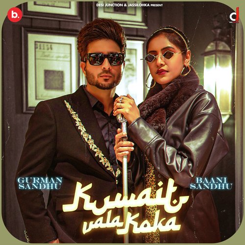 Kuwait Wala Koka - Gurman Sandhu, Baani Sandhu